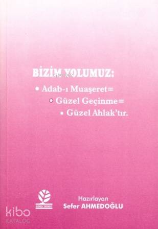 Bizim Yolumuz; Adab-ı Muaşeret
