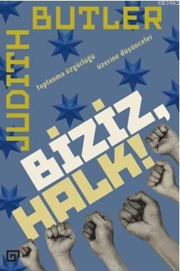 Biziz, Halk! - Toplanma Özgürlüğü Üzerine Düşünceler - Kitapiks.com