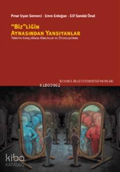 Biz'liğin Aynasından Yansıyanlar