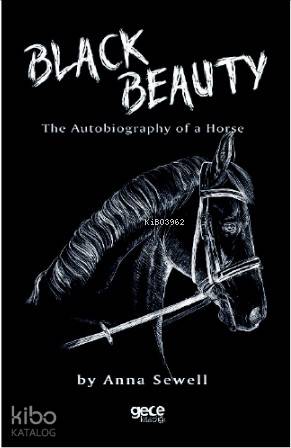 Black Beauty; An Autobiography of a Horse