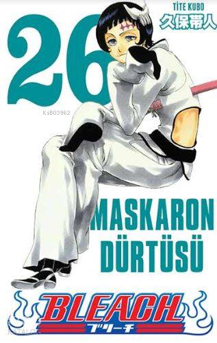 Bleach 26. Cilt: Maskaron Dürtüsü