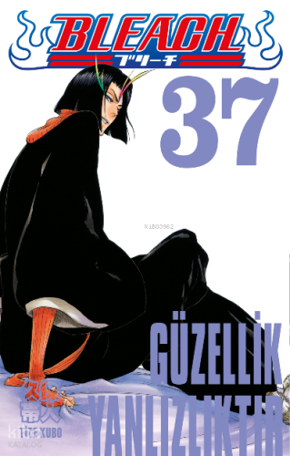 Bleach 37 Cilt;Güzellik Yalnızlıktır