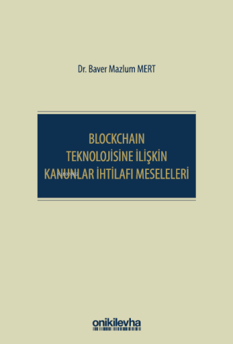 Blockchain Teknolojisine İlişkin Kanunlar İhtilafı Meseleleri