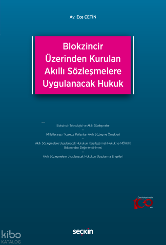 Blokzincir Üzerinden Kurulan Akıllı Sözleşmelere Uygulanacak Hukuk