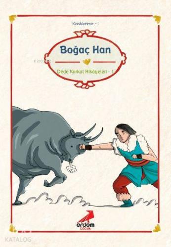 Boğaç Han; Dede Korkut Hikayeleri 1 - Kitapiks.com