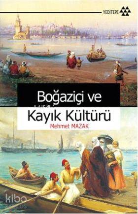Boğaziçi ve Kayık Kültürü