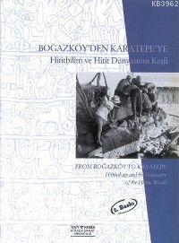Boğazköy´den Karatepe´ye; Hititbilim ve Hitit Dünyasının Keşfi - Kitap