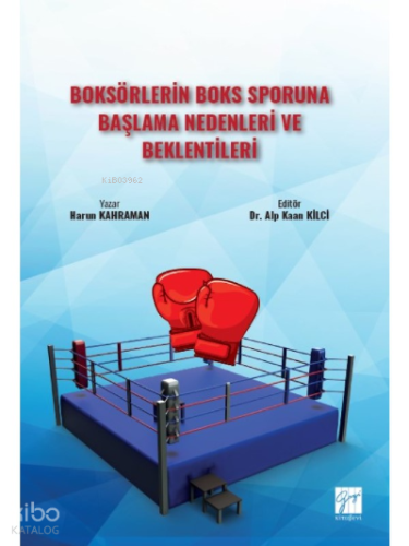 Boksörlerin Boks Sporuna Başlama Nedenleri ve Beklentileri