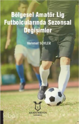 Bölgesel Amatör Lig Futbolcularında Sezonsal Değişimler