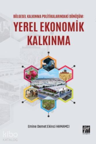 Bölgesel Kalkınma Politikalarındaki Dönüşüm Yerel Ekonomik Kalkınma