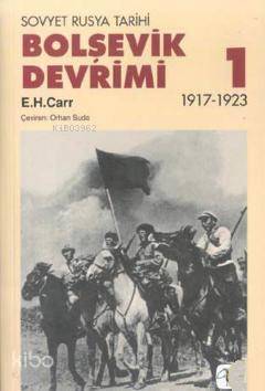 Bolşevik Devrimi 1 - Sovyet Rusya Tarihi 1917-1923 - Kitapiks.com