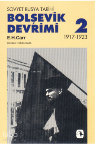 Bolşevik Devrimi 2 - Sovyet Rusya Tarihi 1917-1923 - Kitapiks.com