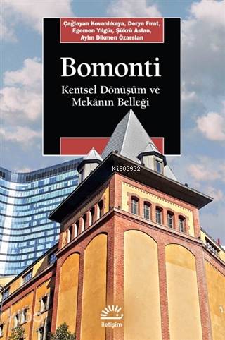Bomonti; Kentsel Dönüşüm ve Mekanın Belleği
