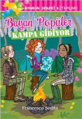 Bonbon Şekeri 12 - Bayan Popüler Kampa Gidiyor