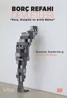 Borç Refahı Devletleri; Para, Disiplin ve Artık Nüfus - Kitapiks.com