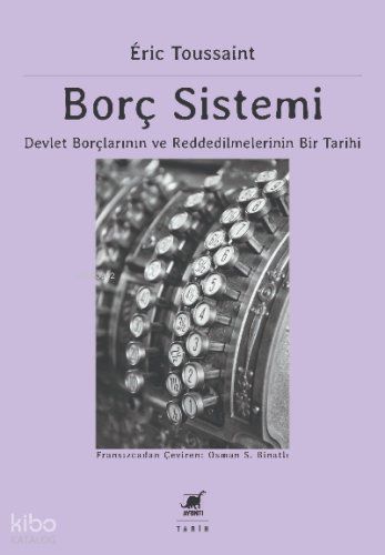 Borç Sistemi;Devlet Borçlarının ve Reddedilmelerinin Bir Tarihi