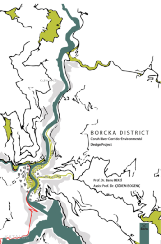 Borcka District Coruh River Corridor Environmental Desing Project