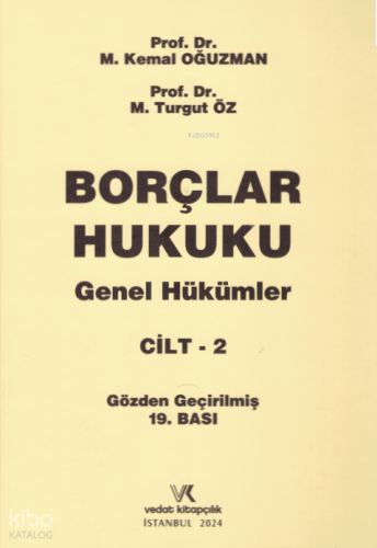 Borçlar Huk. Genel Hük. C.2 19.B. Oğuzman 2024