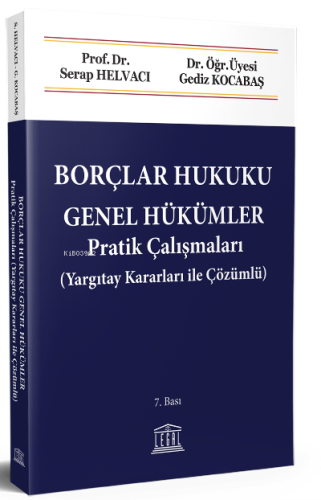Borçlar Hukuku Genel Hükümler Pratik Çalışmaları;(Yargıtay Kararları i