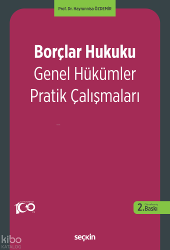 Borçlar Hukuku Genel Hükümler Pratik Çalışmaları