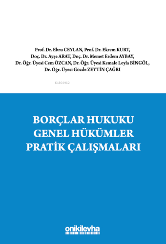 Borçlar Hukuku Genel Hükümler Pratik Çalışmaları - Kitapiks.com