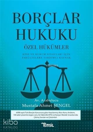 Borçlar Hukuku - Özel Hükümler KPSS ve Kurum Sınavları İçin Fakültelere Yardımcı Kaynak