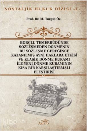 Borçlu Temerrüdünde Sözleşmeden Dönmenin Bu Sözleşme Gereğince Kazanılmış
