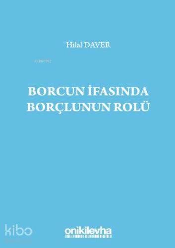 Borcun İfasında Borçlunun Rolü