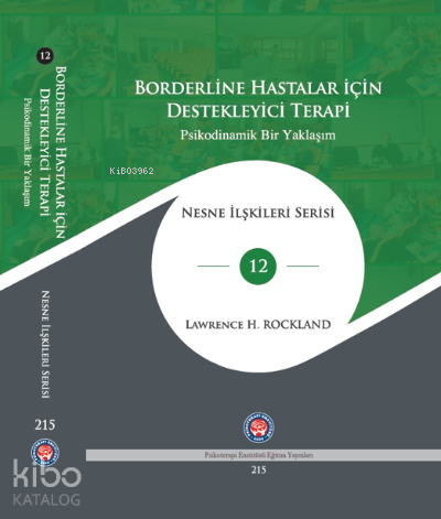 Borderline Hastalar İçin Destekleyici Terapi;Psikodinamik Bir Yaklaşım