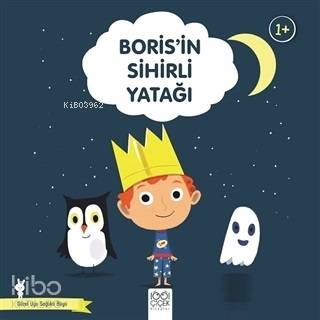 Boris'in Sihirli Yatağı - Güzel Uyu Sağlıklı Büyü - Kitapiks.com