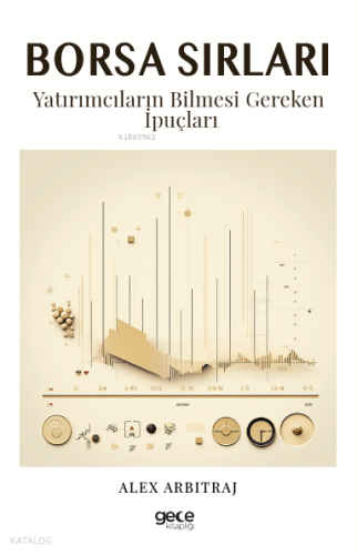Borsa Sırları;Yatırımcıların Bilmesi Gereken İpuçları