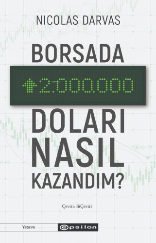 Borsada İki Milyon Doları Nasıl Kazandım? - Kitapiks.com