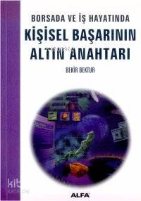 Borsada ve İş Hayatında Kişisel Başarının Altın Anahtarı