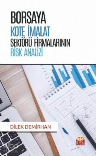 Borsaya Kote İmalat Sektörü Firmalarının Risk Analizi - Kitapiks.com