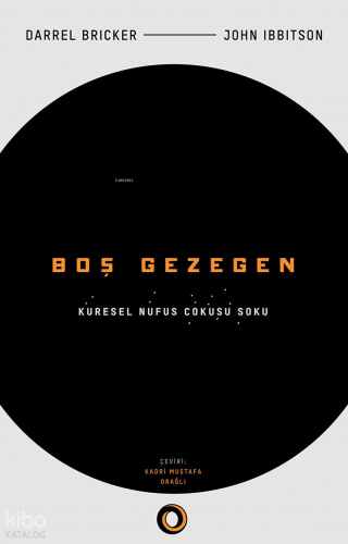 Boş Gezegen ;Küresel Nüfus Çöküşü Şoku