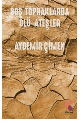 Boş Topraklarda Ölü Ateşler - Kitapiks.com