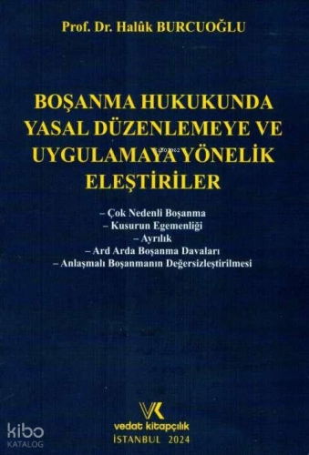 Boşanma Hukukunda Yasal Düzenlemeye Ve Uygulamaya Yönelik Eleştiriler