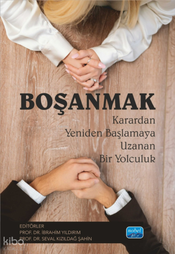 Boşanmak;Karardan Yeniden Başlamaya Uzanan Bir Yolculuk