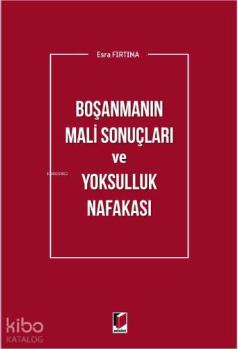 Boşanmanın Mali Sonuçları ve Yoksulluk Nafakası