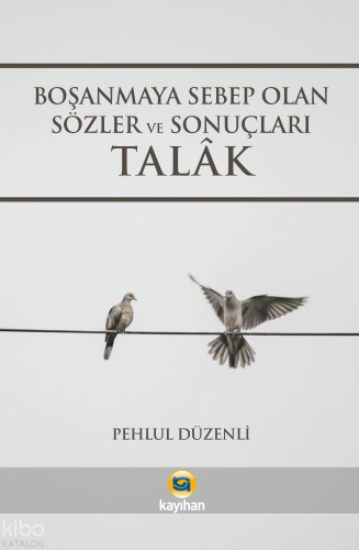 Boşanmaya Sebep Olan Sözler ve Sonuçları Talak