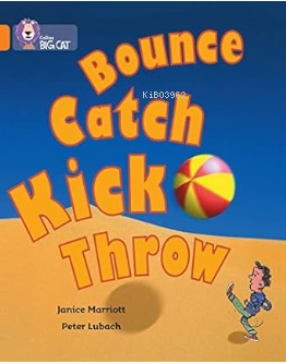 Bounce, Kick, Catch, Throw (Big Cat-6 Orange)