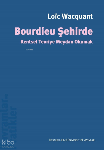 Bourdieu Şehirde Kentsel Teoriye Meydan Okumak