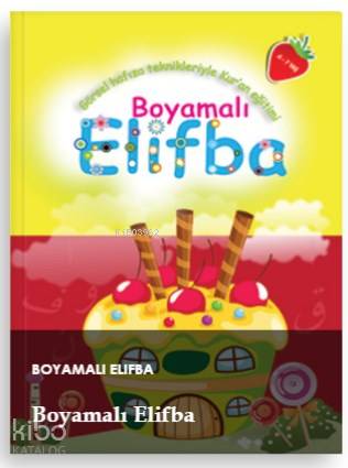 Boyamalı Elifba (4- 7 Yaş); Görsel Hafıza Teknikleriyle Kur'an Eğitimi