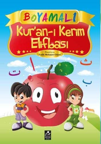 Boyamalı Kuran-ı Kerim Elifbası; Elifba - Namaz Duaları - Namaz Sureleri İlaveli
