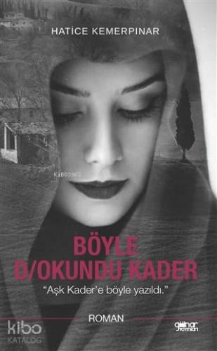 Böyle D/okundu Kader; "Aşk Kader'e Böyle Yazıldı."