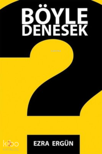 Böyle Denesek - Kitapiks.com