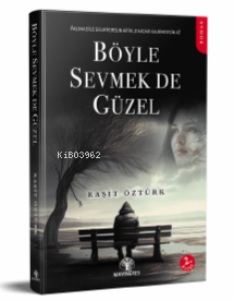 Böyle Sevmek De Güzel