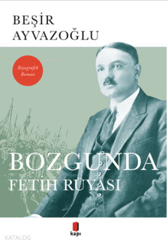 Bozgunda Fetih Rüyası