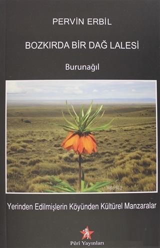 Bozkırda Bir Dağ Lalesi Burunağıl