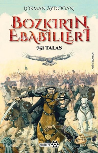 Bozkırın Ebabilleri;751 Talas